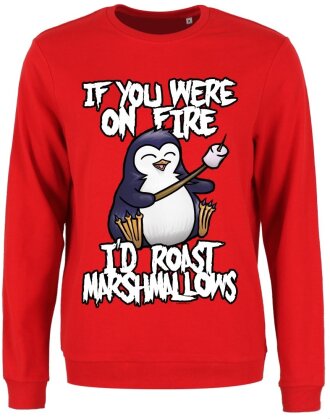 Psycho Penguin: If You Were On Fire - Ladies Sweatshirt
