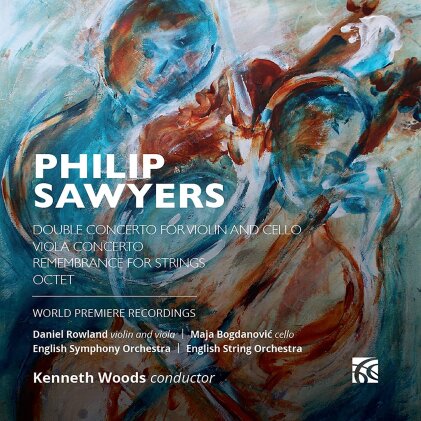 Philip Sawyers (*1951), Kenneth Woods, Daniel Rowland & Maja Bogdanovic - Double Concerto For Violin & Cello