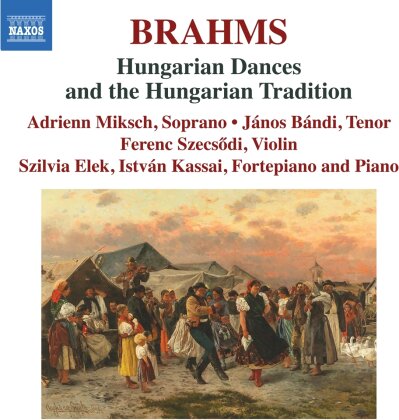 Johannes Brahms (1833-1897), Adrienne Miksch, János Bándi, Ferenc Szecsödi, Szilvia Elek, … - Hungarian Dances & The Hungarian Tradition (2 CDs)