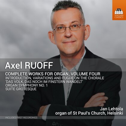 Axel Ruoff & Jan Lehtola - Complete Works For Organ, Vol. 4