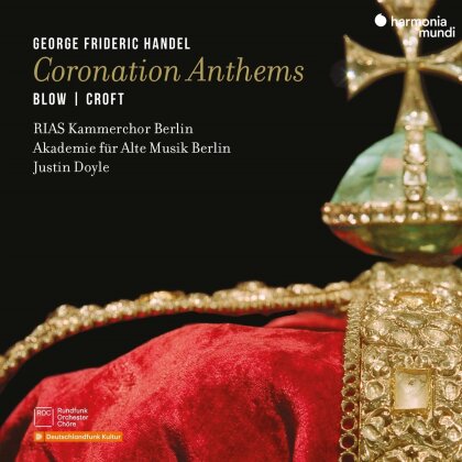 Justin Doyle, Akademie Fur Alte Musik Berlin, RIAS Kammerchor & Georg Friedrich Händel (1685-1759) - Coronation Anthems