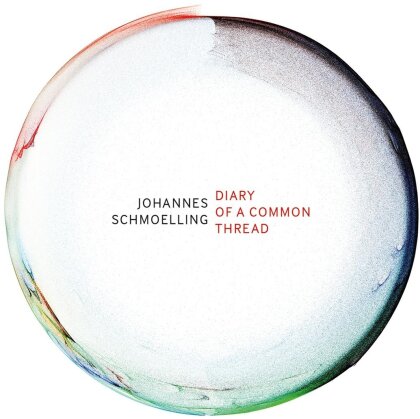 Johannes Schmoelling - Diary Of A Common Thread