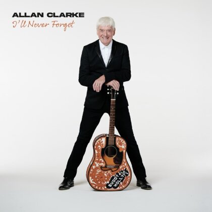 Allan Clarke (The Hollies) - I'll Never Forget