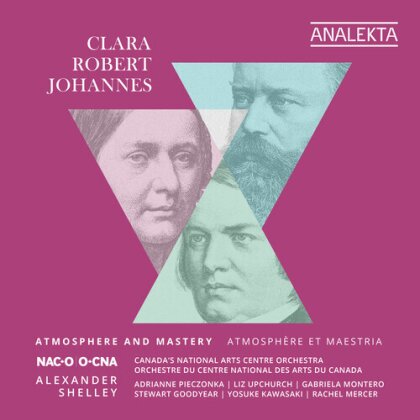 Johannes Brahms (1833-1897), Robert Schumann (1810-1856), Clara Wieck-Schumann (1819-1896), Adrianne Pieczonka & Alexander Shelley - Clara, Robert, Johannes