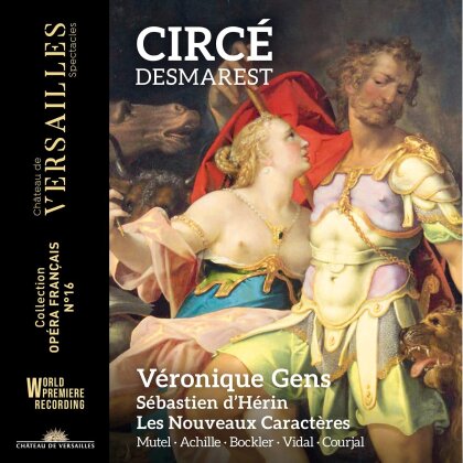Henry Desmarest (1661-1741), Sébastien d'Hérin, Les Nouveaux Caractères & Véronique Gens - Circé (2 CDs)
