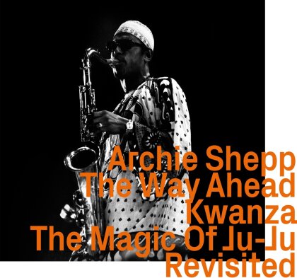 Archie Shepp (Saxophon) - The Way Ahead - Kwanza - The Magic Of Ju-Ju