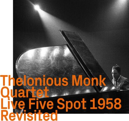 Thelonious Monk Quartet - Live Five Spot 1958 Revisited