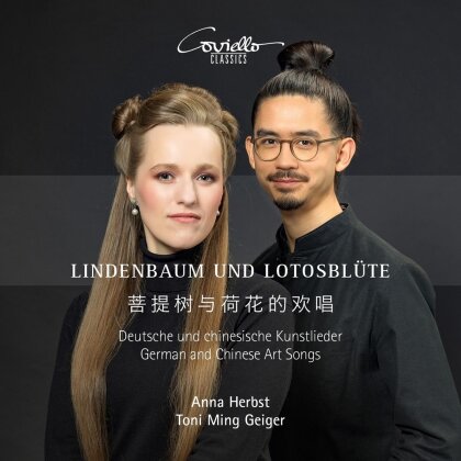 Anna Herbst & Toni Ming Geiger - Lindenbaum Und Lotosblüte - Deutsche und chinesische Kunstlieder