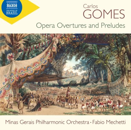 Carlos Gomes (1836-1896), Fabio Mechetti & Minas Gerais Philharmonic Orchestra - Opera Overtures And Preludes