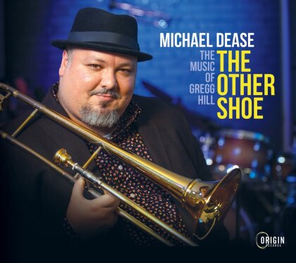 Gregg Hill & Michael Dease - Other Shoe: Music Of Gregg Hill