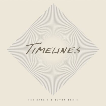 Lee Harris & Davor Bozic - Timelines (Gatefold, LP)