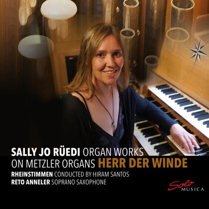 Sally Jo Rüedi & Rheinstimmen - Herr Der Winde - Organ Works On Metzler Organs