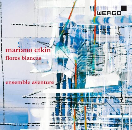 Ensemble Aventure & Mariano Etkin - Flores Blancas