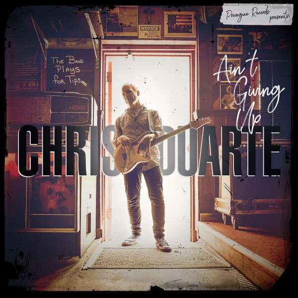 Chris Duarte - Ain't Giving Up (Limited Edition, LP)