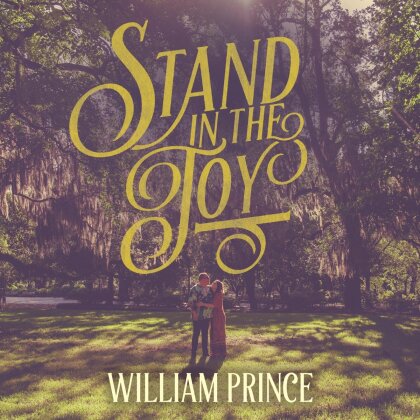William Prince - Stand In The Joy (Digipack)