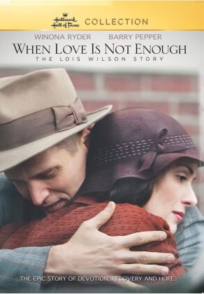When Love Is Not Enough - The Lois Wilson Story (2010)