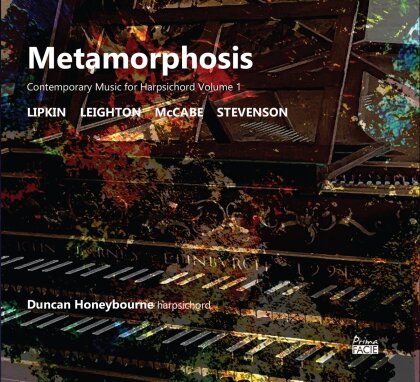 Malcolm Lipkin (1932-2017), Kenneth Leighton (1929-1988), John McCabe (1939-2015), Ronald Stevenson (1928-2015) & Duncan Honeybourne - Metamorphosis: Contemporary Music For Harpsichord Vol.1