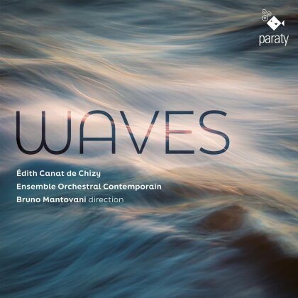 Bruno Mantovani, Ensemble Orchestral Contemporain & Édith Canat de Chizy - Waves
