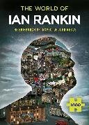The World of Ian Rankin - The Edinburgh of Inspector John Rebus