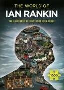 The World of Ian Rankin - The Edinburgh of Inspector John Rebus