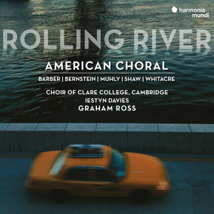 Cambridge Choir Of Clare College & Graham Ross - Rolling River - American Choral