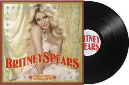 Britney Spears - Circus (2023 Reissue, Sony Legacy, LP)