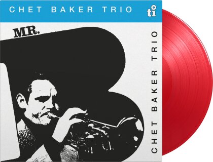 Chet Baker - Mr. B (2023 Reissue, Music On Vinyl, Limited to 1000 Copies, + Bonustrack, Translucent Red Vinyl, LP)