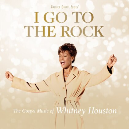 Whitney Houston - I Go To The Rock - The Gospel Music Of Whitney Houston