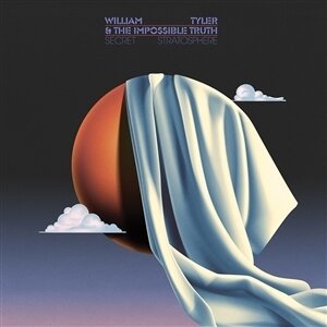 William Tyler & The Imossible Truth - Secret Stratosphere
