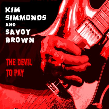 Kim Simmonds (Savoy Brown) & Savoy Brown - Devil To Pay (2022 Reissue)