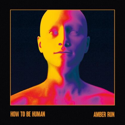 Amber Run - How To Be Human (Amber Coloured Vinyl, LP)