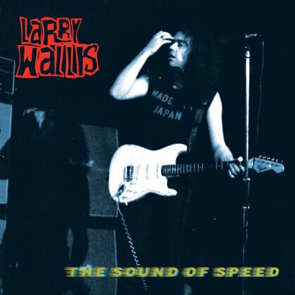 Larry Wallis - The Sound Of Speed (2023 Reissue, Cleopatra, 2 LPs)