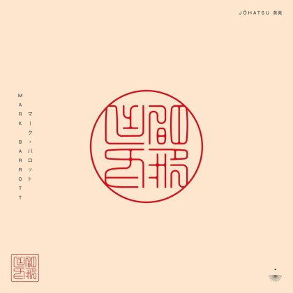Mark Barrott - Johatsu (Japan Edition, LP)