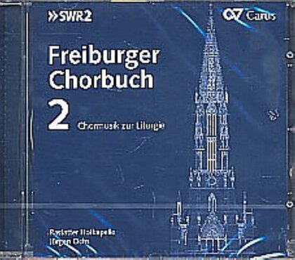 Ochs & Rastatter Hofkapelle - Freiburger Chorbuch 2 - Chormusik zur Liturgie