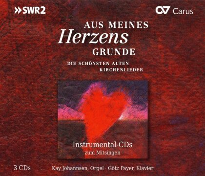 Götz Payer & Kay Johannsen - Aus meines Herzens Grunde - Die schönsten alten Kirchenlieder zum Mitsingen (3 CDs)