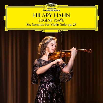 Eugène Ysaÿe (1858-1931) & Hilary Hahn - 6 Sonatas For Violin Solo Op. 27 (2 LP)