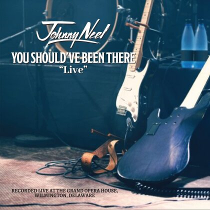 Johnny Neel - You Should've Been There Live