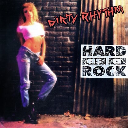 Dirty Rhythm - Hard As A Rock (2023 Reissue, Bad Reputation)