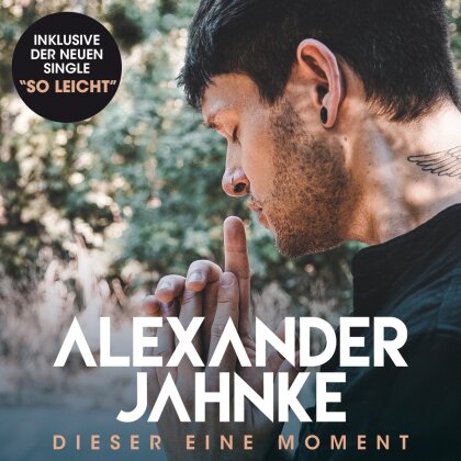 Alexander Jahnke - Dieser Eine Moment