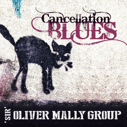 Sir Oliver Mally Group - Cancellation Blues (LP + Digital Copy)
