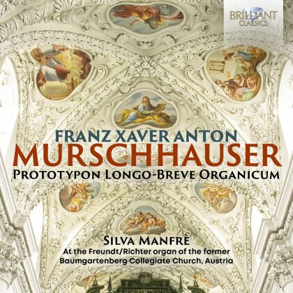 Franz Xaver Anton Murschhauser & Silva Manfrè - Prototypon Longo-Breve Organicum