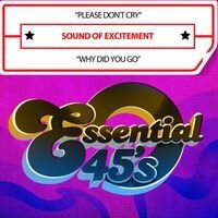Sound Of Excitement - Please Don't Cry / Why Did You Go (Digital 45) (CD-R, Manufactured On Demand)