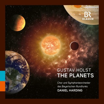Gustav Holst (1874-1934), Daniel Harding & Symphonieorchester des Bayerischen Rundfunks - Die Planeten