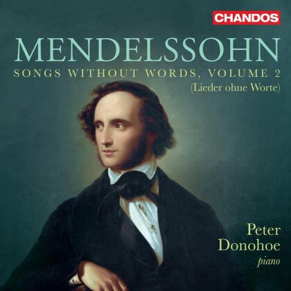Felix Mendelssohn-Bartholdy (1809-1847) & Peter Donohoe - Songs Without Words Vol. 2
