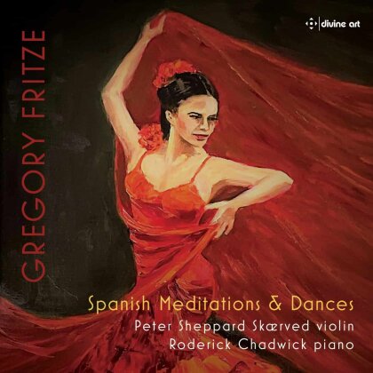 Gregory Fritze, Peter Sheppard Skaerved & Roderick Chadwick - Spanish Meditations & Dances