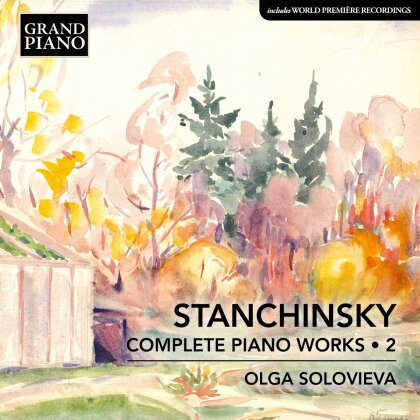 Alexey Stanchinsky & Olga Solovieva - Complete Piano Works, Vol. 2