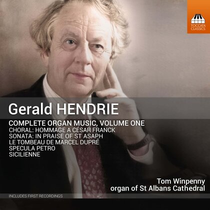 Gerald Hendrie & Tom Winpenny - Complete Organ Music Vol. 1