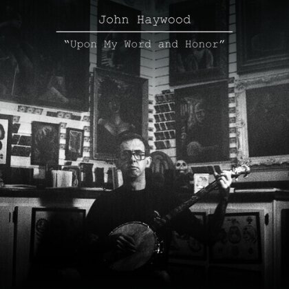 John Haywood - Upon My Word And Honor
