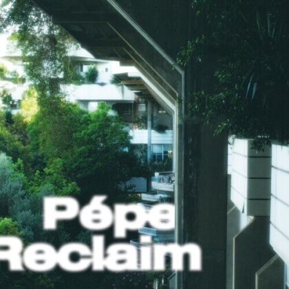 Pepe - Reclaim (LP)