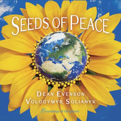 Dean Evenson & Volodymyr Solianyk - Seeds Of Peace